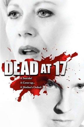 poster for Dead at 17