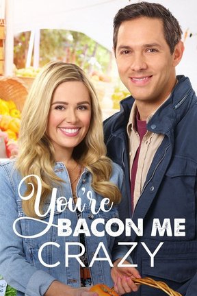 poster for You're Bacon Me Crazy