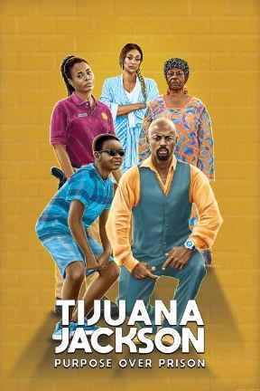 poster for Tijuana Jackson: Purpose Over Prison