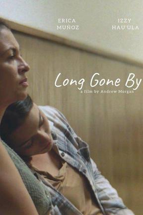 poster for Long Gone By