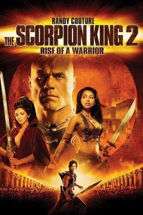 The Scorpion King 2: Rise of a Warrior: Watch Full Movie Online | DIRECTV