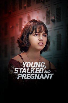 poster for Young, Stalked and Pregnant