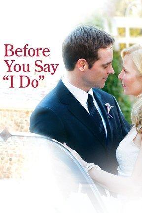 poster for Before You Say I Do