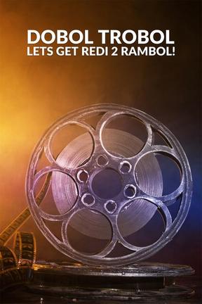 poster for Dobol Trobol: Lets Get Redi 2 Rambol!
