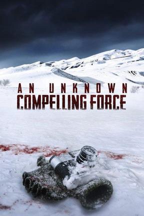 poster for An Unknown Compelling Force