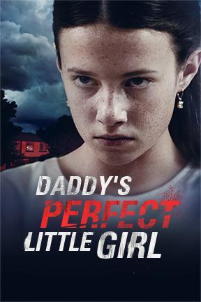 poster for Daddy's Perfect Little Girl