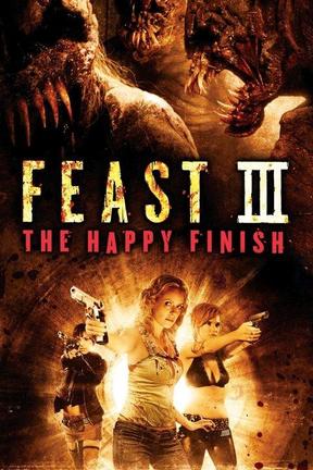 poster for Feast III: The Happy Finish