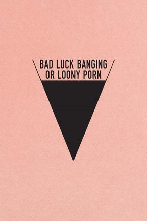 poster for Bad Luck Banging or Loony Porn