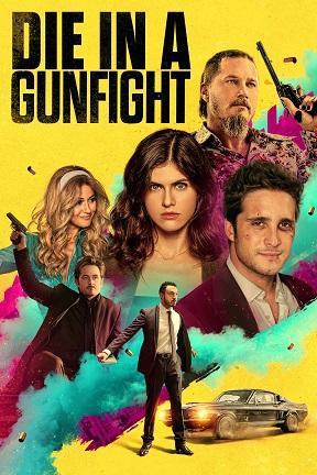 poster for Die in a Gunfight