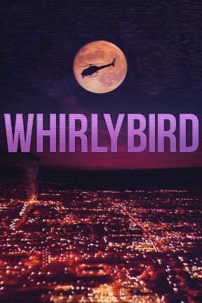 poster for Whirlybird