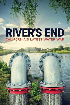 poster for River's End: California's Latest Water War