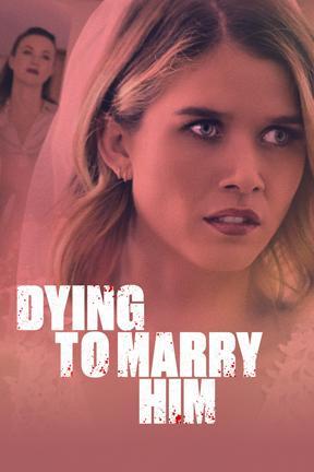 poster for Dying to Marry Him
