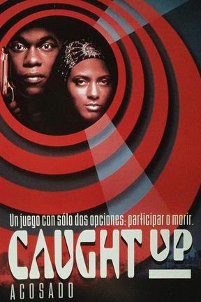 poster for Caught Up