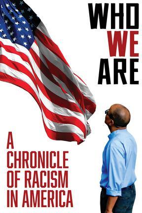 poster for Who We Are: A Chronicle of Racism in America