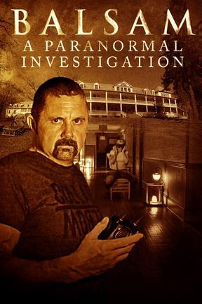 poster for Balsam: A Paranormal Investigation