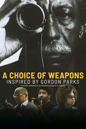 poster for A Choice of Weapons: Inspired by Gordon Parks