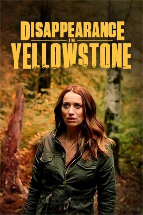 poster for Disappearance in Yellowstone