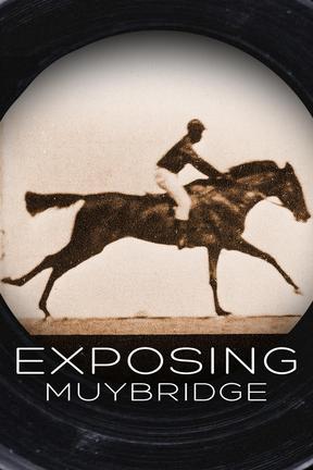 poster for Exposing Muybridge
