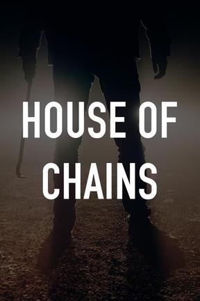 House Of Chains: Watch Full Movie Online | DIRECTV