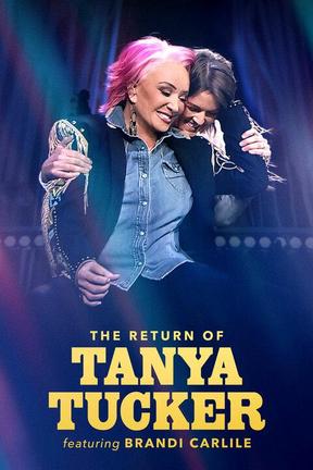poster for The Return of Tanya Tucker: Featuring Brandi Carlile
