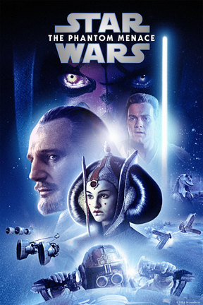 poster for Star Wars: Episode I -- The Phantom Menace