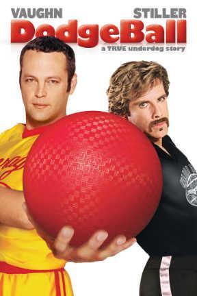 poster for Dodgeball: A True Underdog Story: Unrated