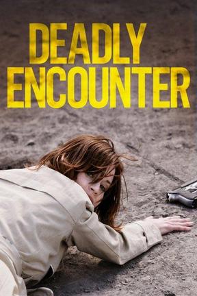 poster for Deadly Encounter