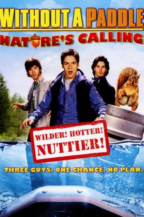 poster for Without a Paddle: Nature's Calling