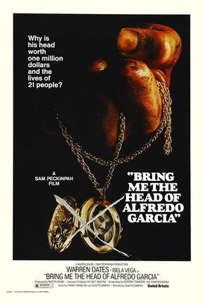 poster for Bring Me the Head of Alfredo Garcia