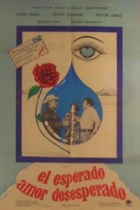poster for El esperado amor desesperado