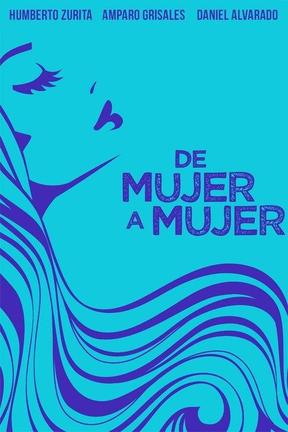poster for De mujer a mujer