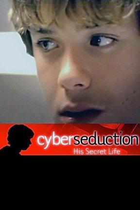 poster for Cyber Seduction: His Secret Life