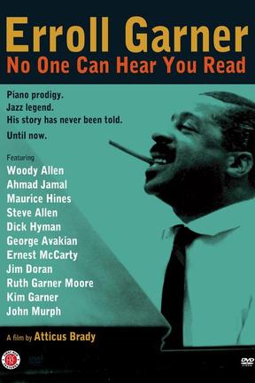 poster for Erroll Garner: No One Can Hear You Read