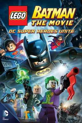 poster for LEGO Batman: The Movie -- DC Superheroes Unite
