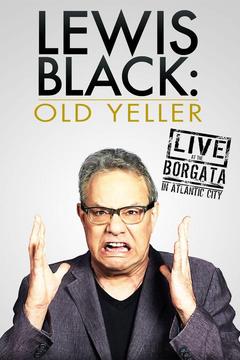 poster for Lewis Black: Old Yeller - Live at the Borgata
