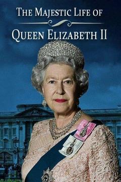 The Majestic Life of Queen Elizabeth II S0 E0 : Watch Full Episode ...