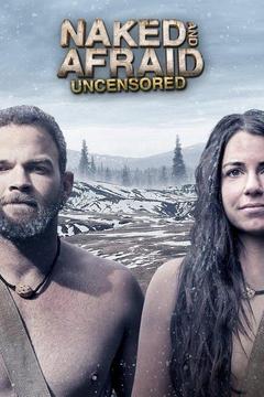 poster for Naked and Afraid: Uncensored