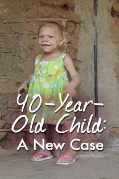 poster for 40-Year-Old Child: A New Case