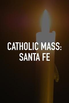 Catholic Mass: Santa Fe
