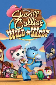 poster for Sheriff Callie's Wild West