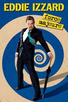 poster for Eddie Izzard: Force Majeure