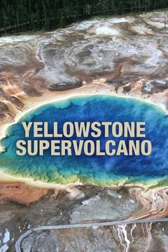 Watch Yellowstone Supervolcano Online | Season 0, Ep. 0 On DIRECTV ...