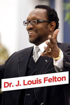 poster for Dr. J. Louis Felton