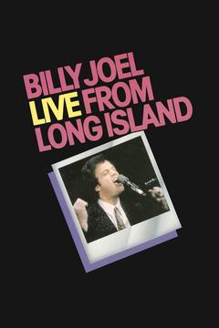 poster for Billy Joel: Live From Long Island