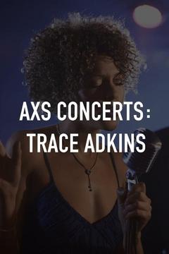 poster for AXS Concerts: Trace Adkins