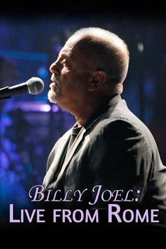 poster for Billy Joel: Live from Rome
