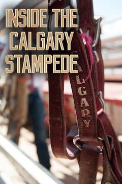 poster for Inside the Calgary Stampede