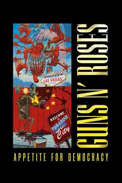 poster for Guns N' Roses Appetite For Democracy - Live At The Hard Rock Casino