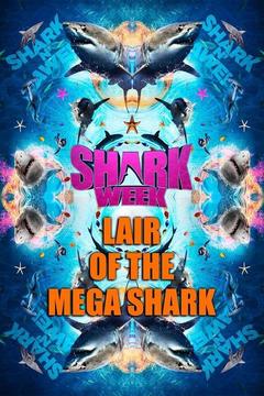 poster for Lair of the Mega Shark
