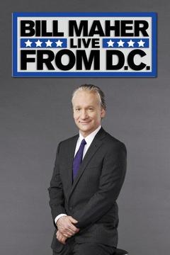 poster for Bill Maher: Live From D.C.